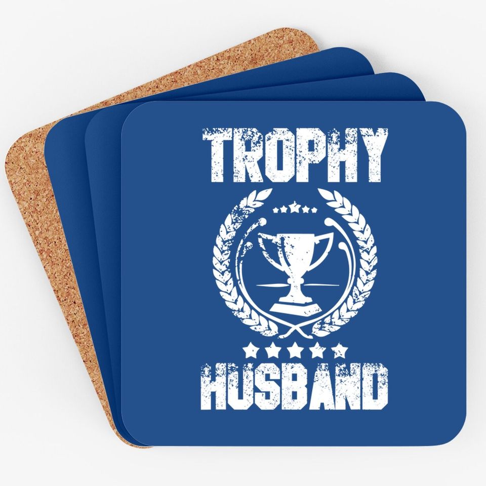 Trophy Husband  father's Dayt Coaster