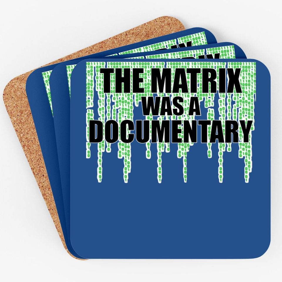 The Matrix Was A Documentary Coaster