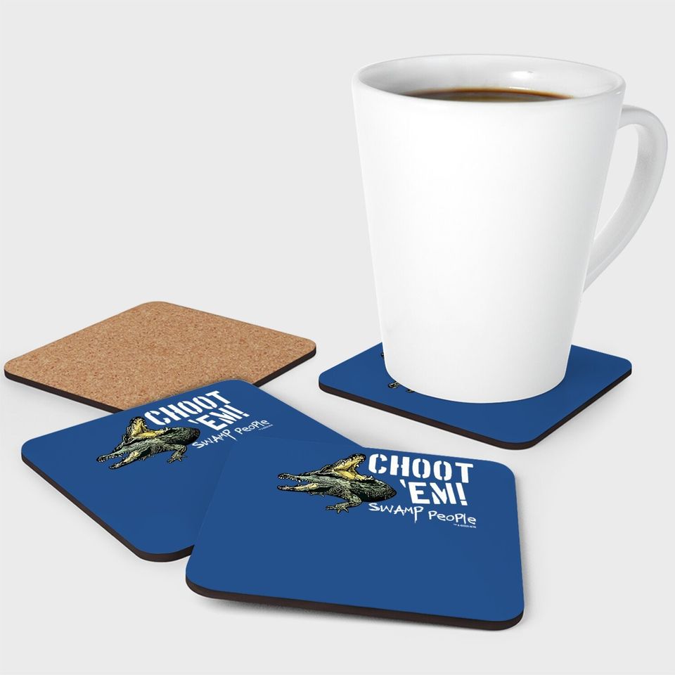 Swamp People "choot 'em!" Coaster