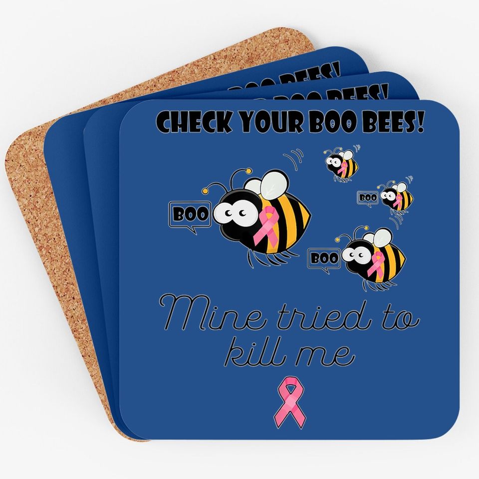 Check Your Boo Bees Mine Tried To Kill Me Breast Cancer Coaster