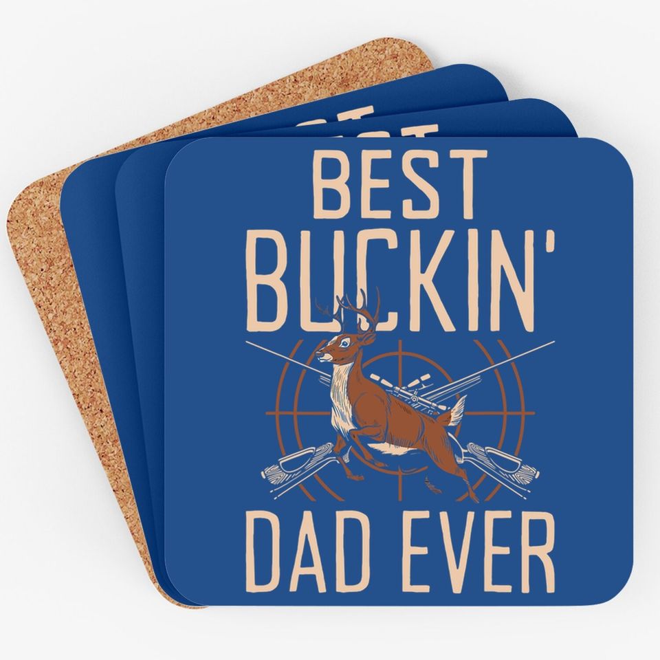 Best Buckin' Dad Ever Funny Deer Hunting Life Coaster