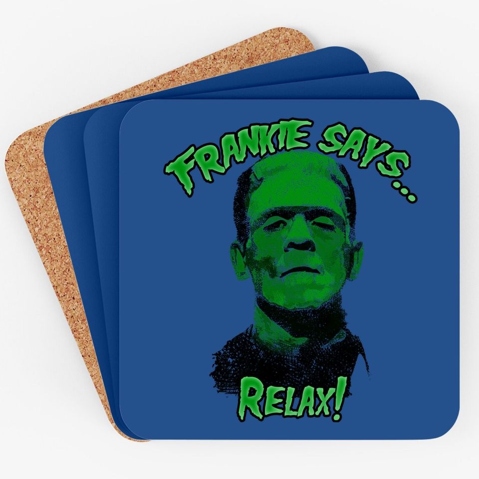 Relax! Frankenstein Horror 80s Funny Coaster