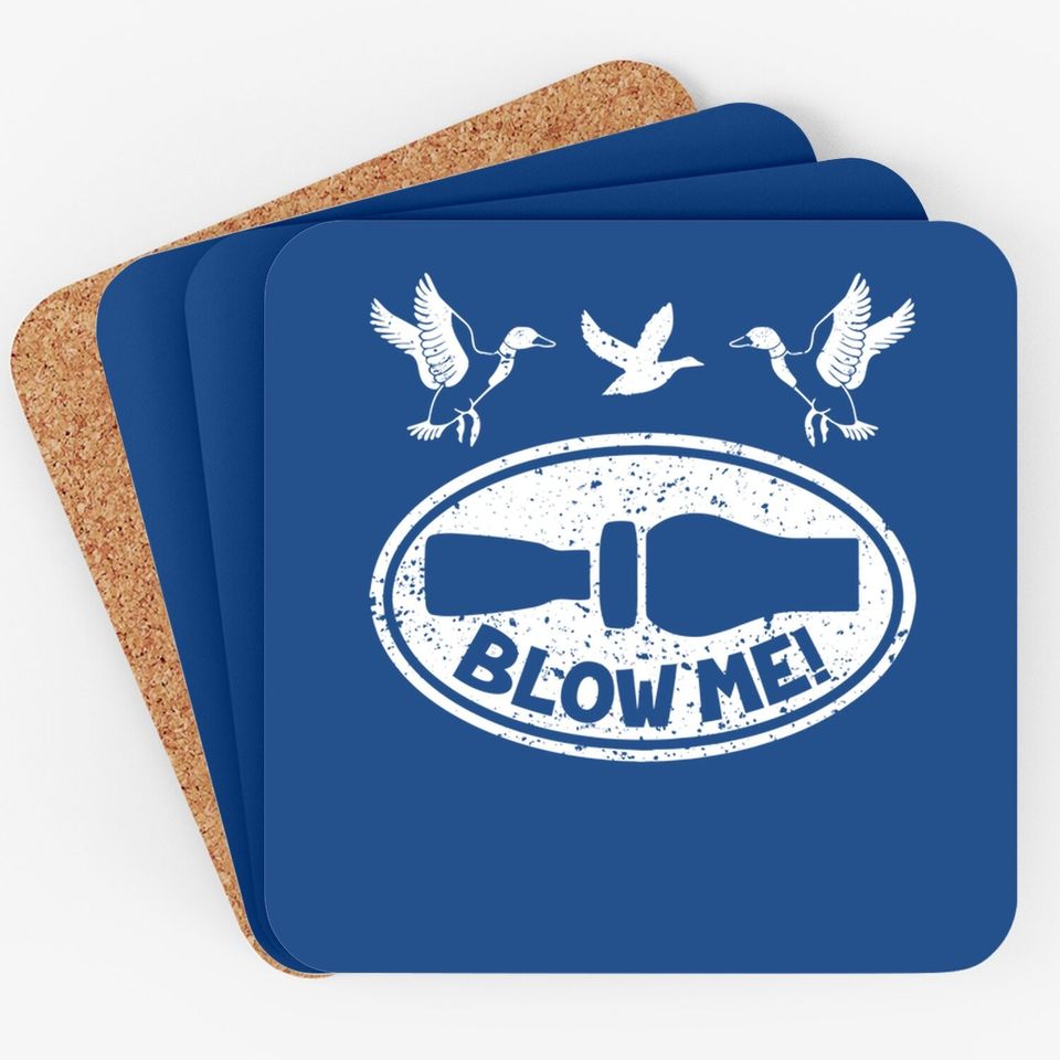 Duck Hunting Blow Me Duck Call Hunter Coaster