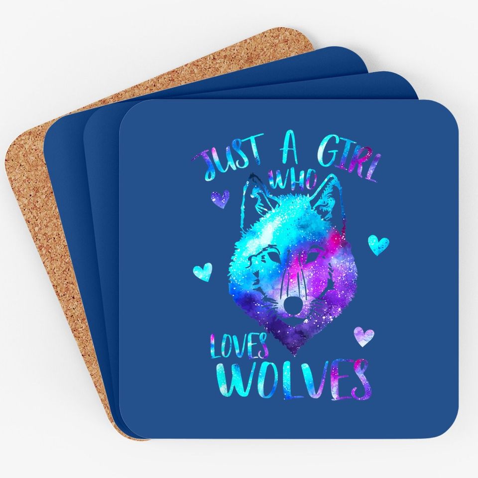 Just A Girl Who Loves Wolves Themed Galaxy Space Wolf Coaster
