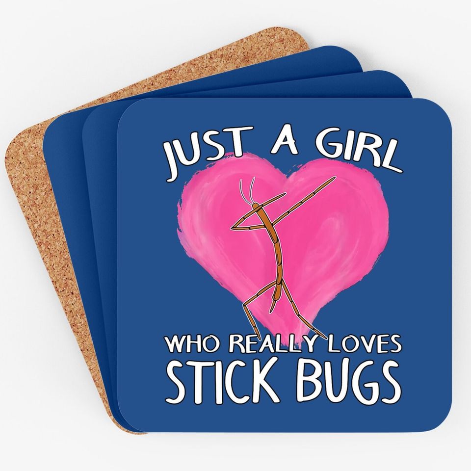 Insect Entomologist Just A Girl Who Really Loves Stick Bugs Coaster
