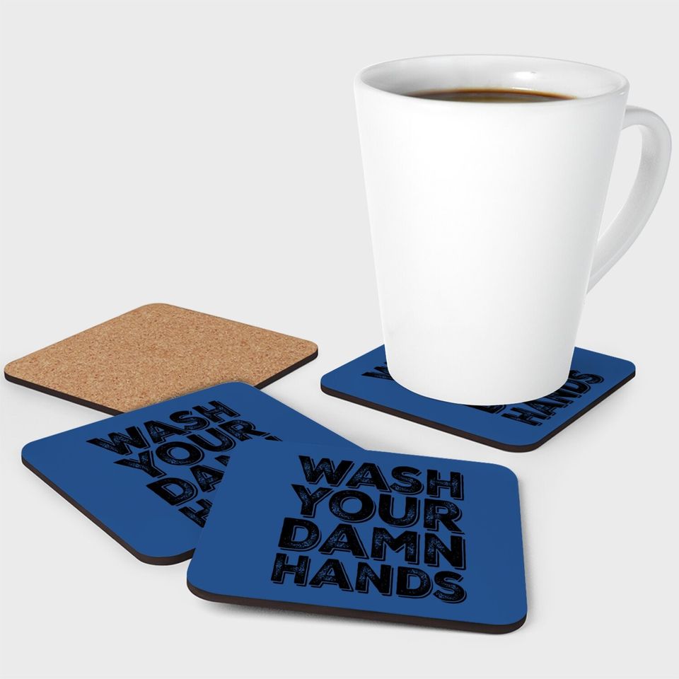 Wash Your Damn Hands Coaster Hand Washing Germaphobe Gift Coaster