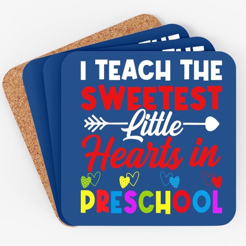 Preschool Teacher I Teach The Sweetest Little Hearts Coaster Coaster