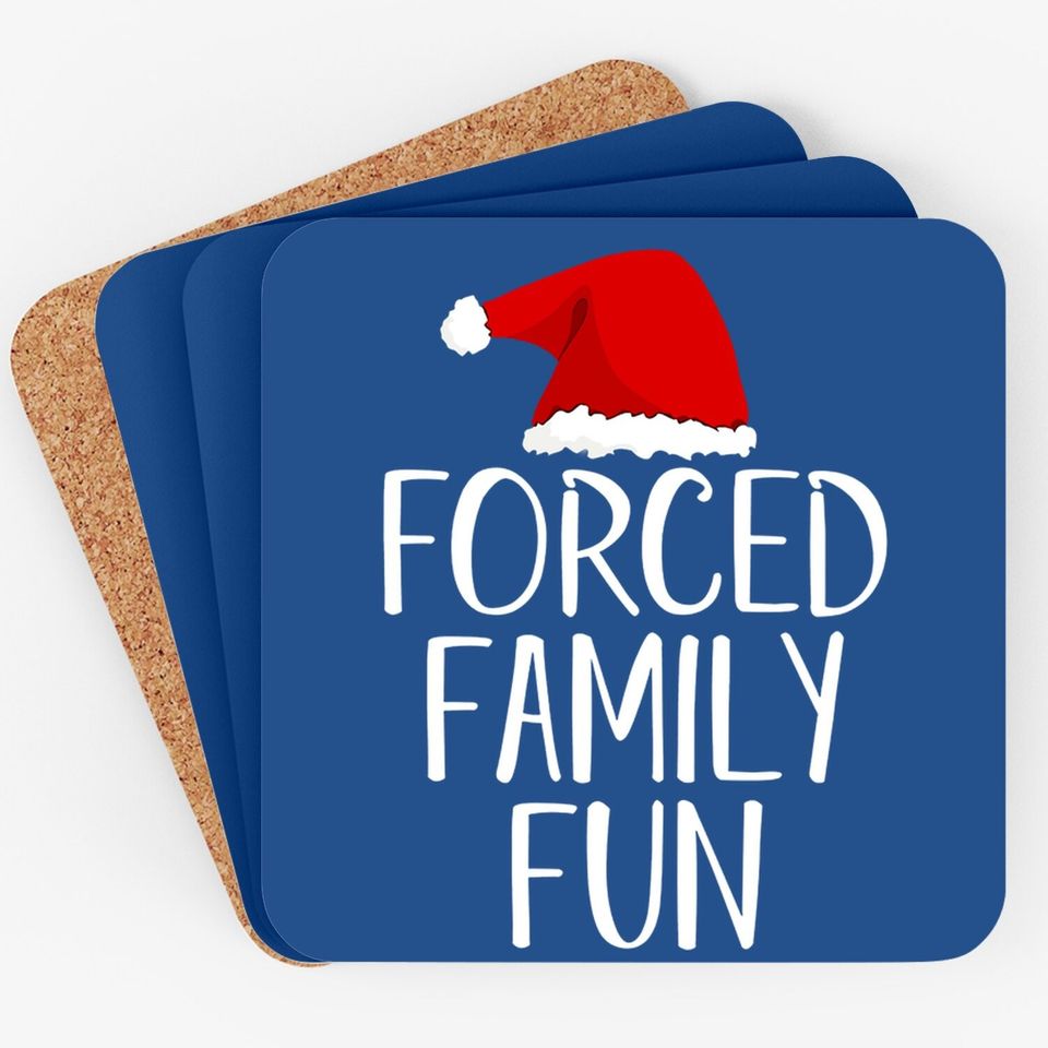 Forced Family Sarcastic Adult Christmas Eve Coaster