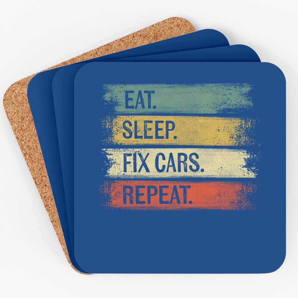 Eat Sleep Fix Cars Repeat Auto Mechanic Car Lover Gift Coaster