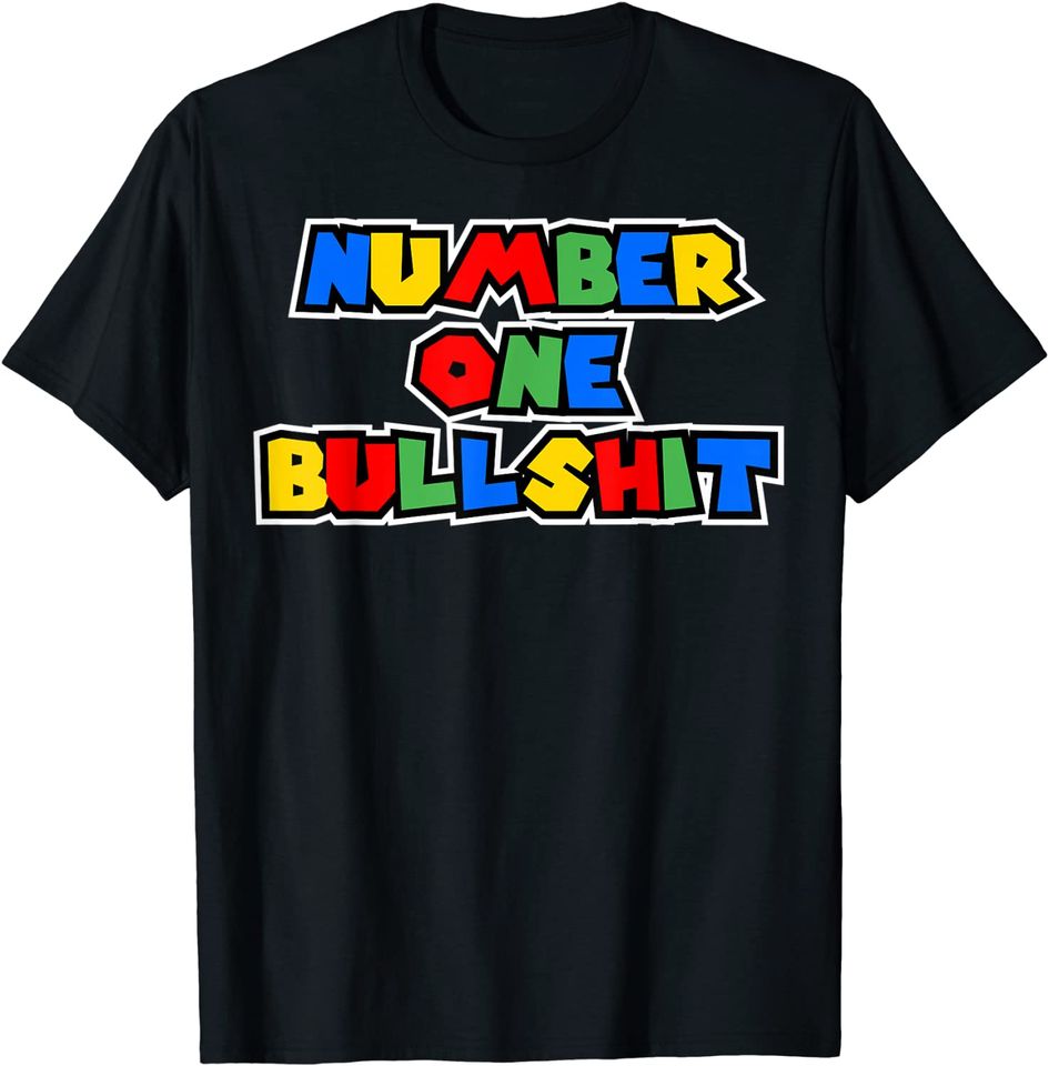 Number One Bullshit T Shirt