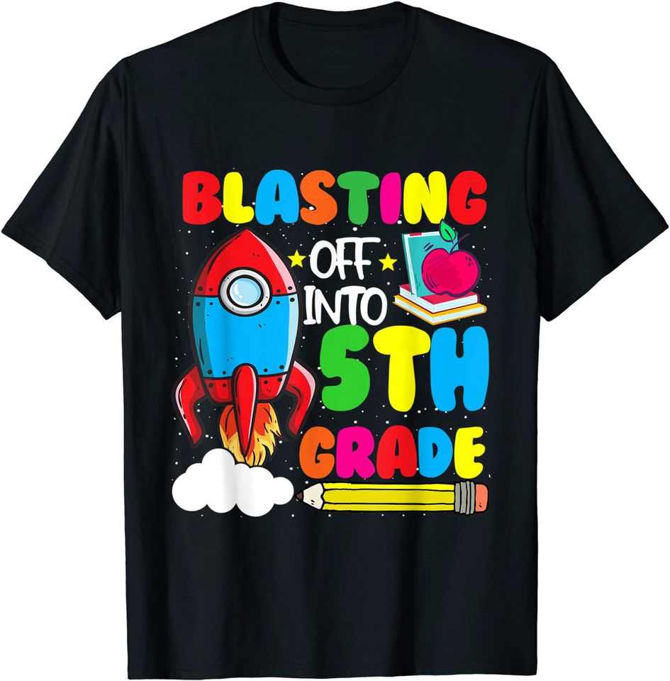 Blasting Off Into 5th Grade Funny Back To School T Shirt