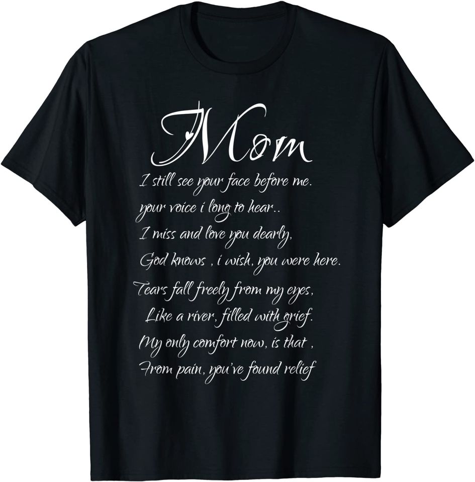 Mom I Miss And Love You Memory Of My Mother T-Shirt