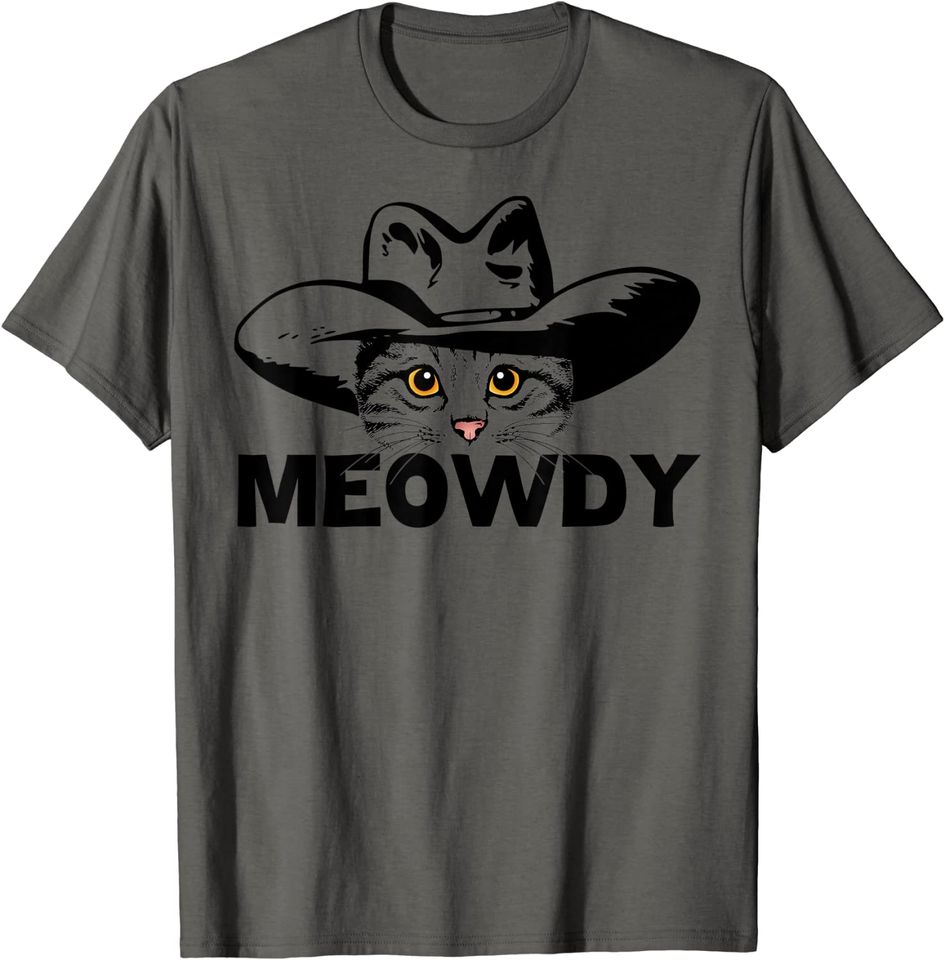 Meowdy -Mashup Between Meow and Howdy - Cat Meme T-Shirt