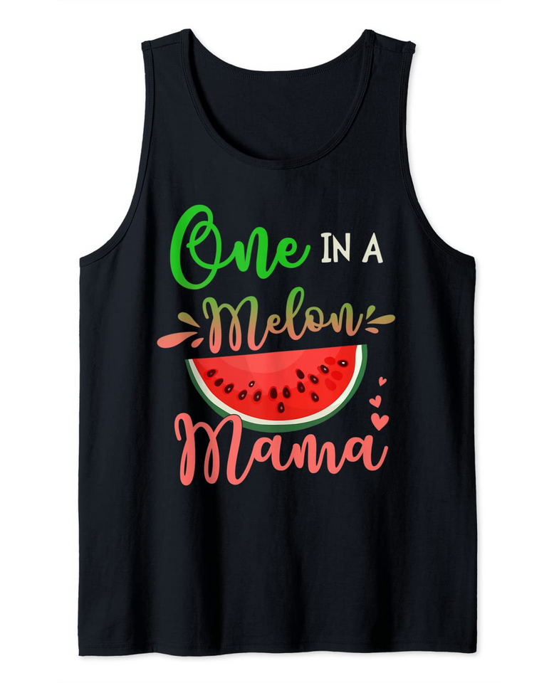 Family One In A Melon Mama Birthday Party Matching Family Tank Top