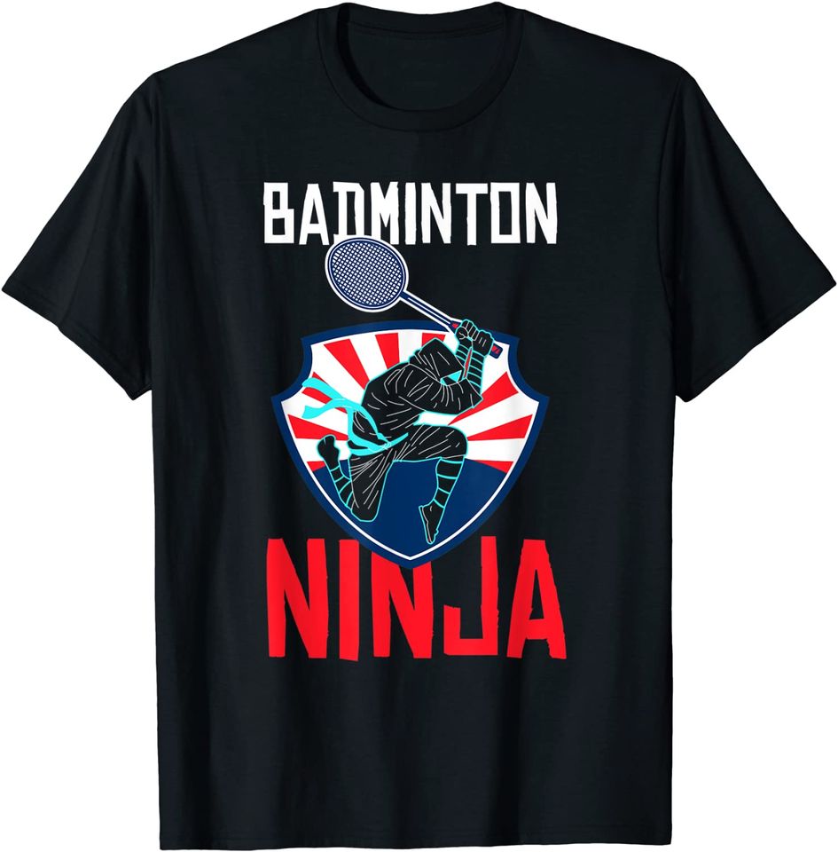 Badminton Ninja Shirt Badminton Player Badminton Gift T-Shirt