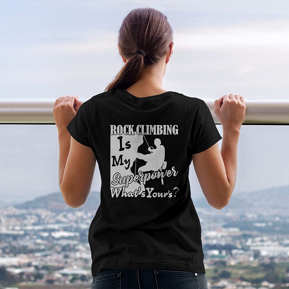 Rock Climbing Cool Rock Climbing is My Superpower T Shirt