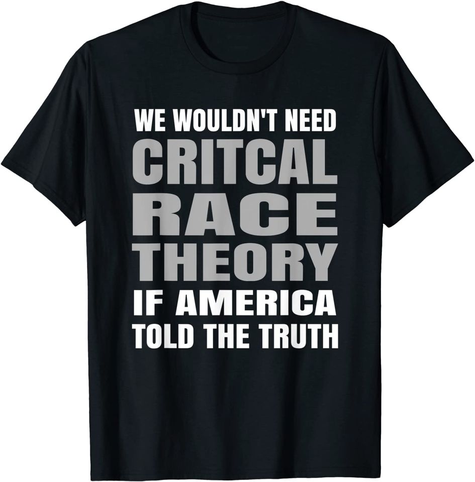 Critical Race Theory In Education Pro CRT T-Shirt