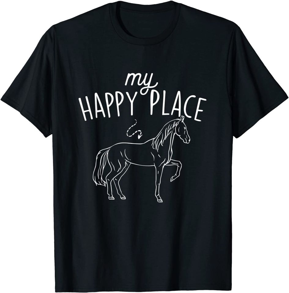 My Happy Place - Horse Lover Equestrian Horseback Rider T-Shirt