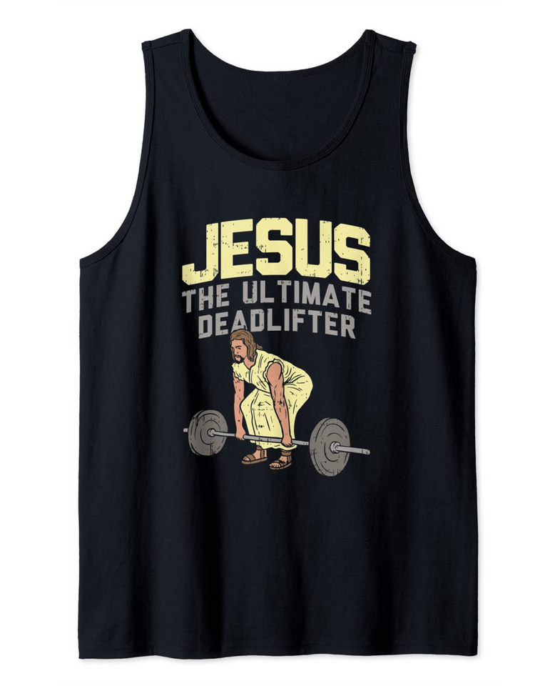 Deadlift Jesus I Christian Weightlifting Workout Gym Tank Top