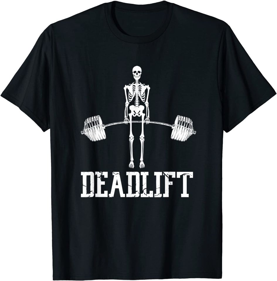 Skeleton Dead Lift Funny Halloween Lifting Weights T Shirt