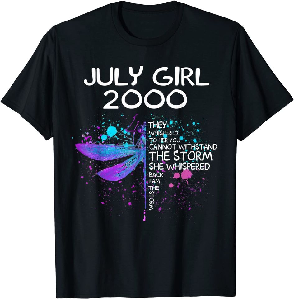JULY Girl 2000 Whispered That I Am The Storm Custom T-Shirt