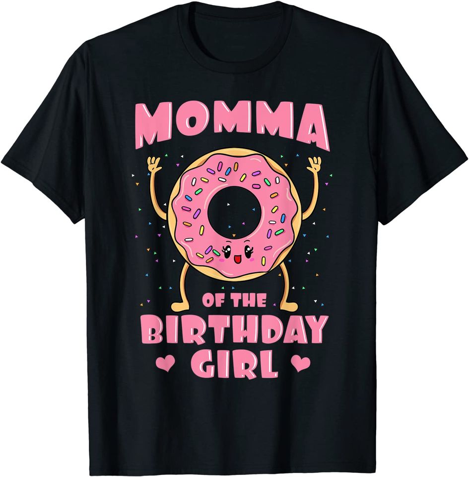 Momma Of The Birthday Girl Pink Donut Bday Party Mother Mom T-Shirt