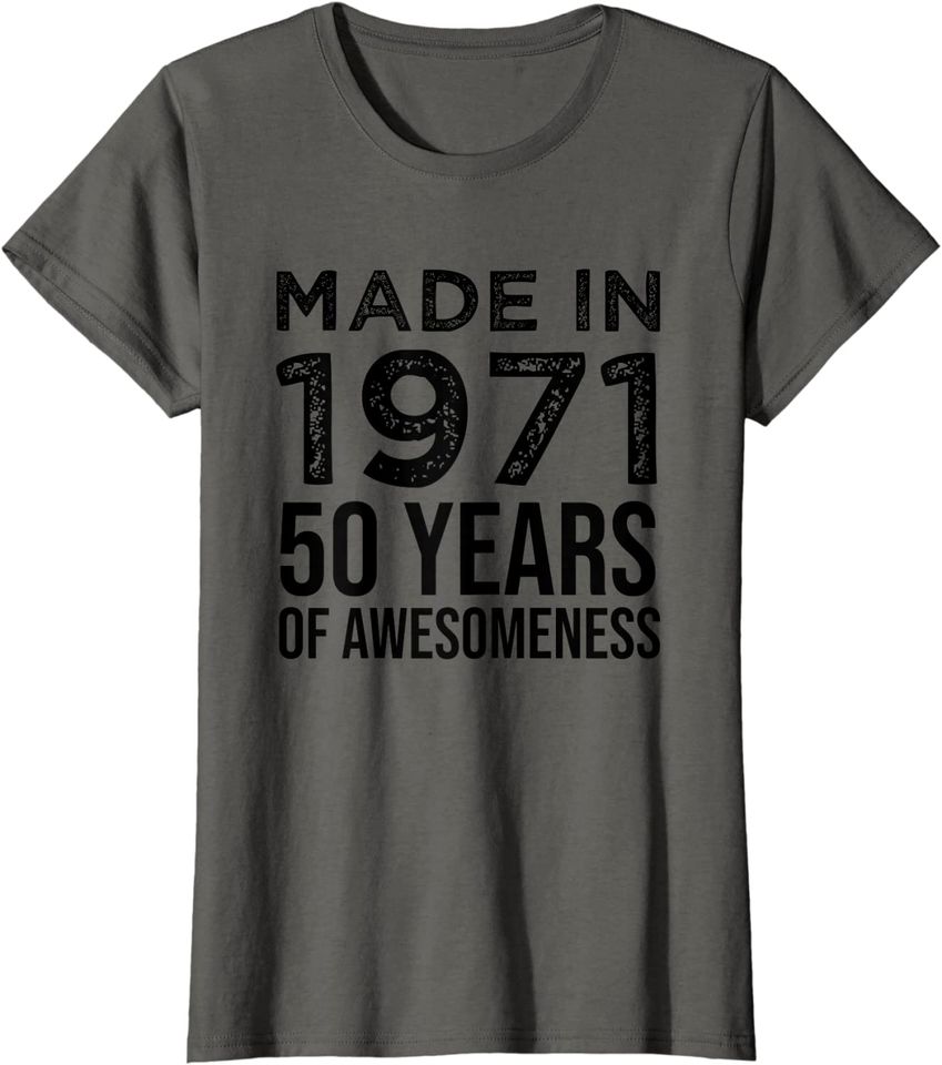 Womens Made In 1971 50 Years Of Awesomeness T Shirt