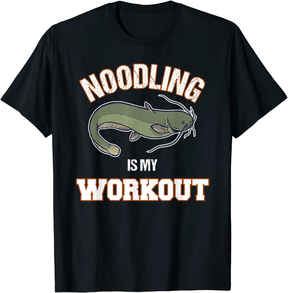 Noodling Catfish Workout Hand Fishing T Shirt
