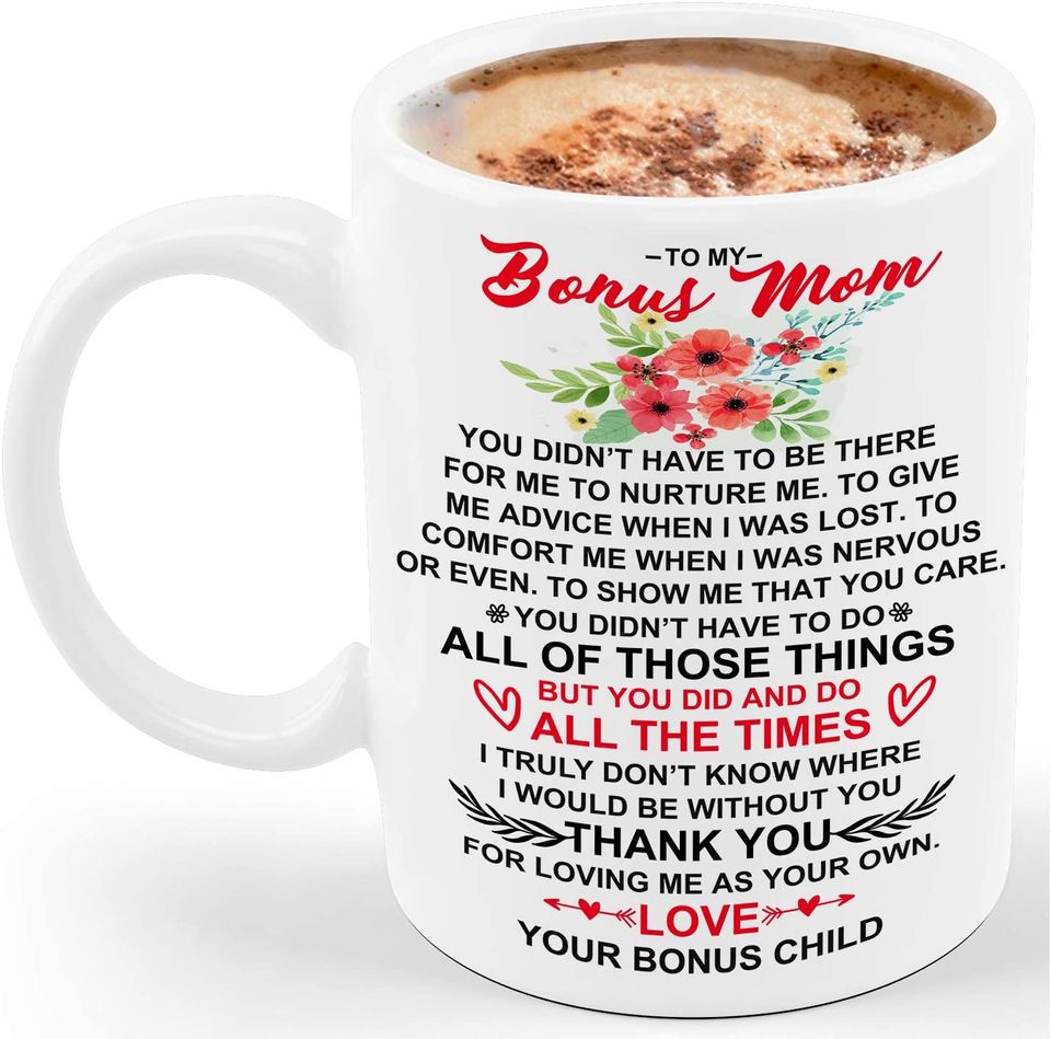 Bonus Mom Thank You For Loving Me As Your Own Coffee Mug, Bonus Mom Gift, Mother's Day Gift