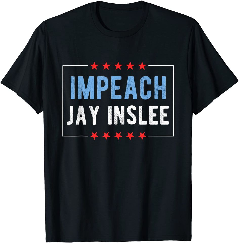 Impeach Jay Inslee T Shirt