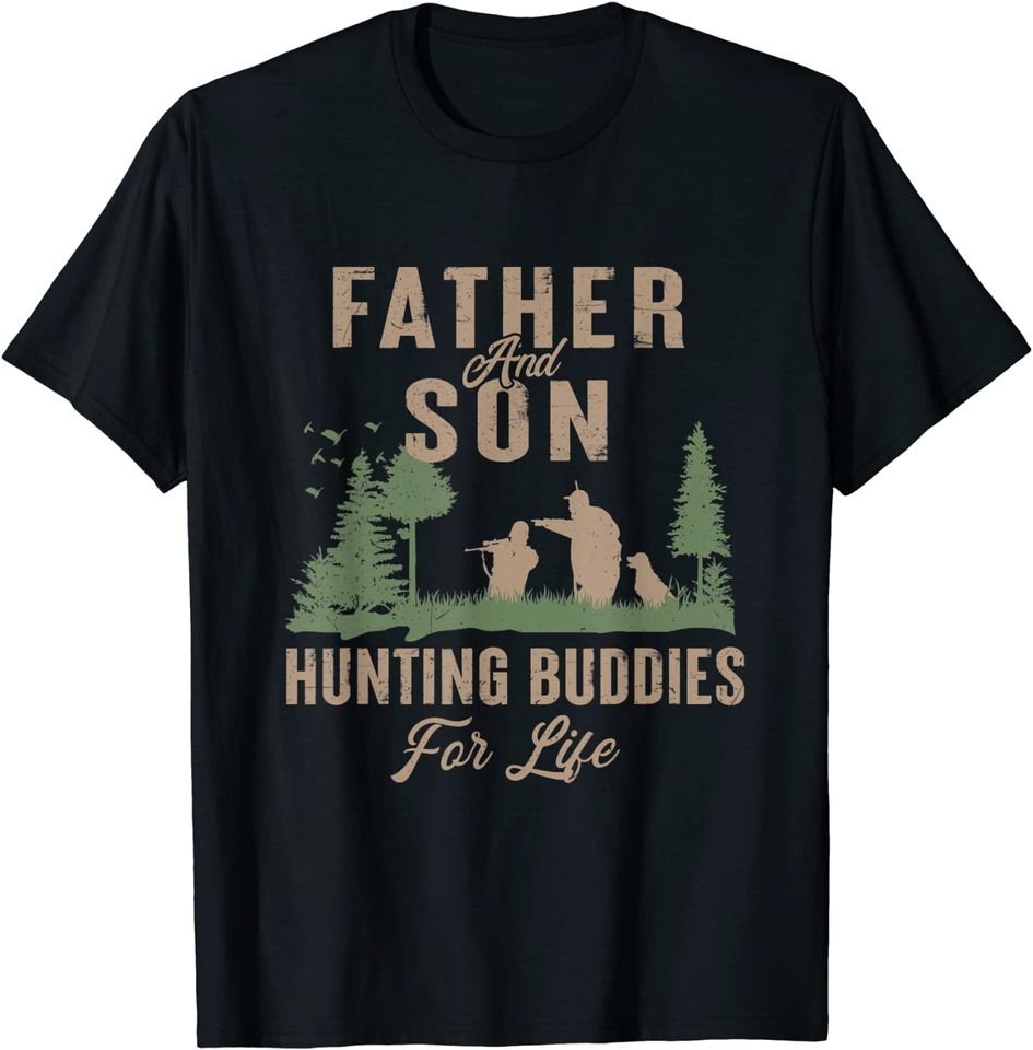 Father and Son Hunting Buddies For Life T-Shirt