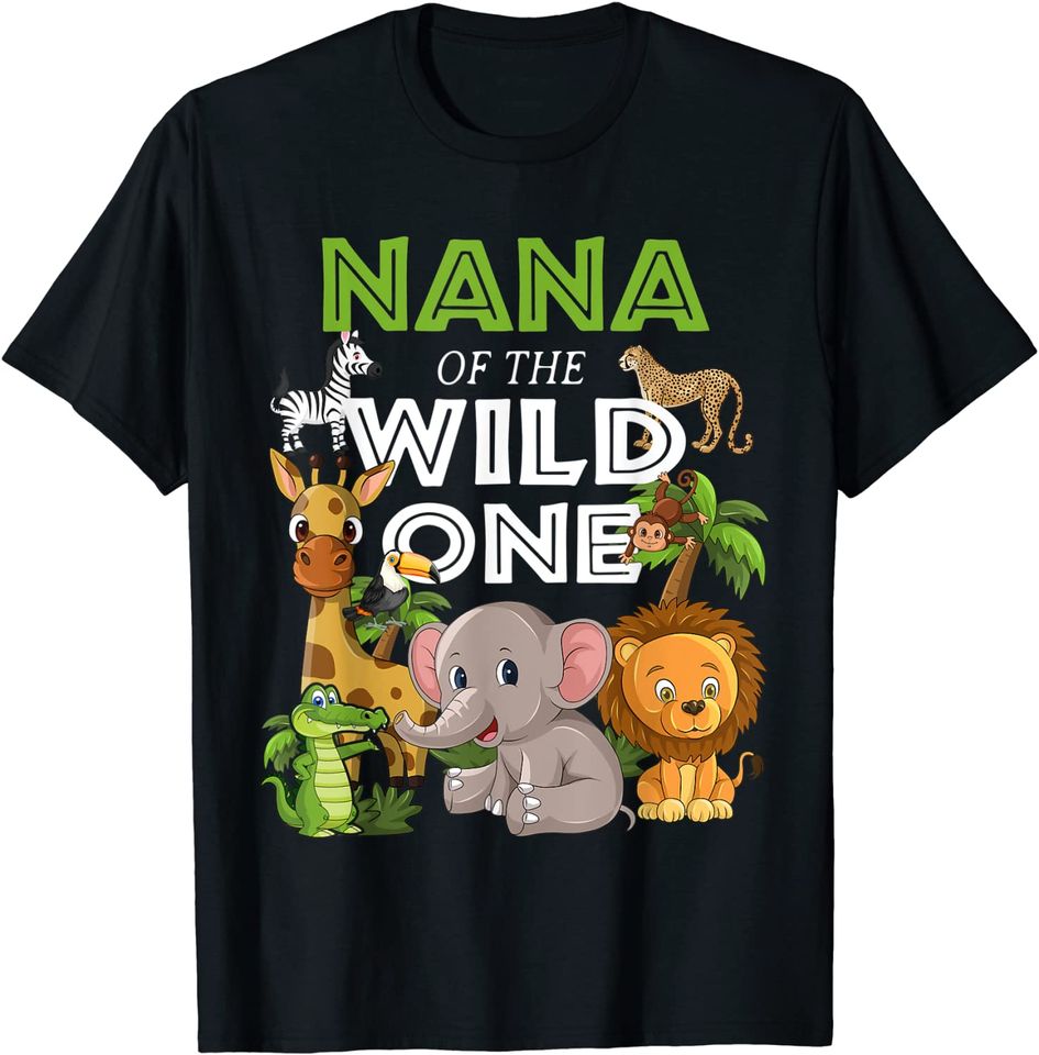 Nana of the Wild One Zoo Birthday Safari Jungle Animal T-Shirt