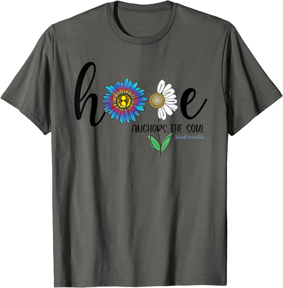 Hope Anchors The Soul Daisy Suicide Prevention Awareness T-Shirt