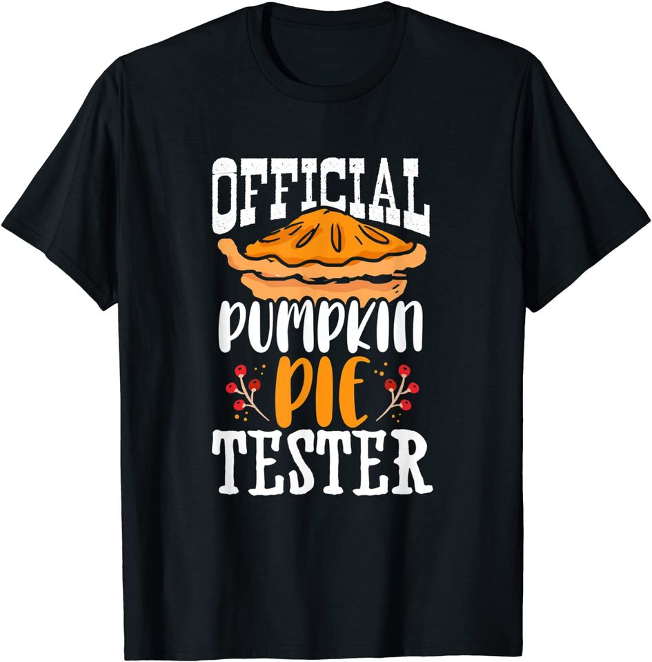 Pumpkin Pie Tester Funny Thanksgiving T-Shirt