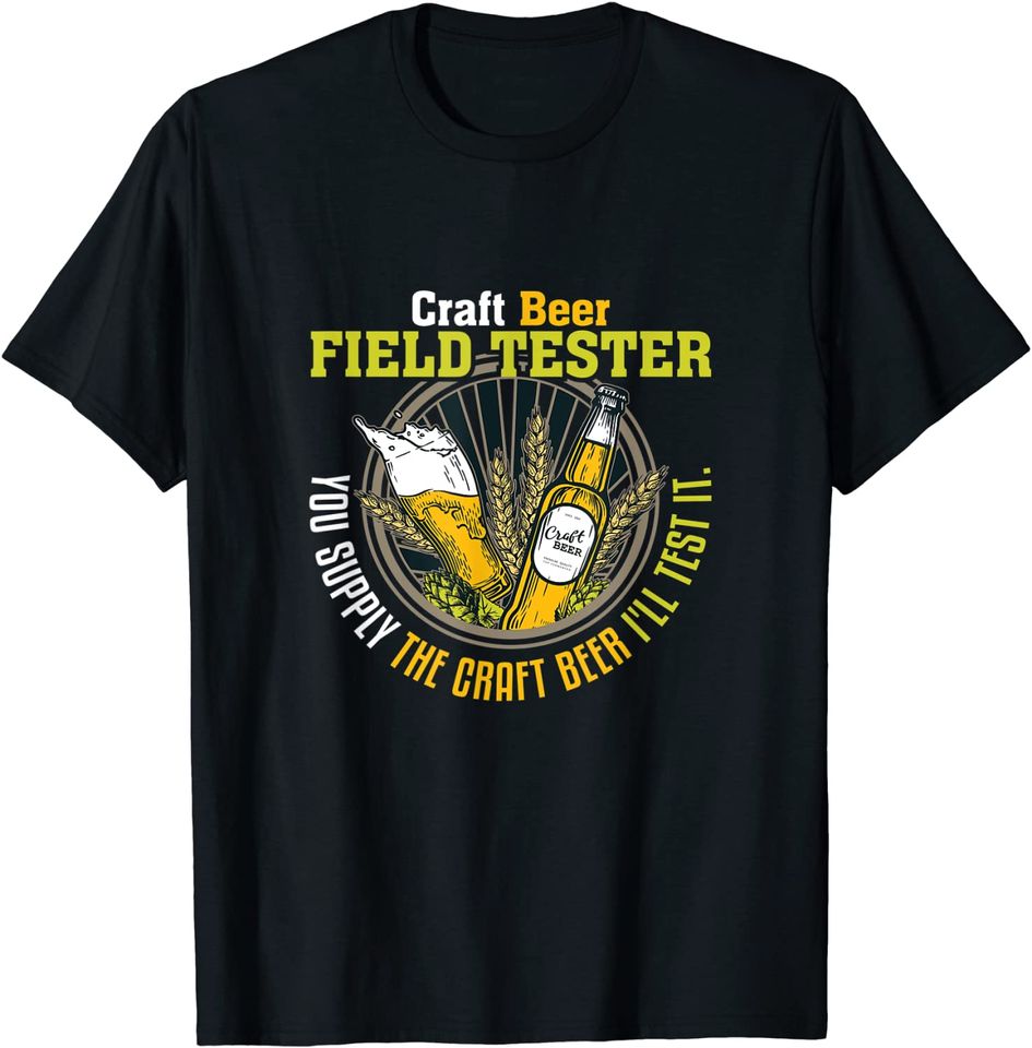 Craft Beer Field Tester Funny Drinking Themed Design T-Shirt
