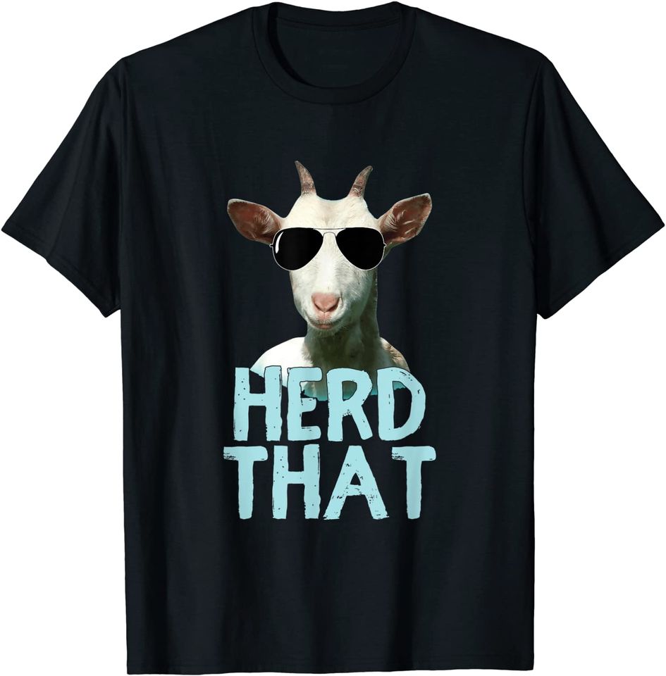 Herd That Goat T Shirt