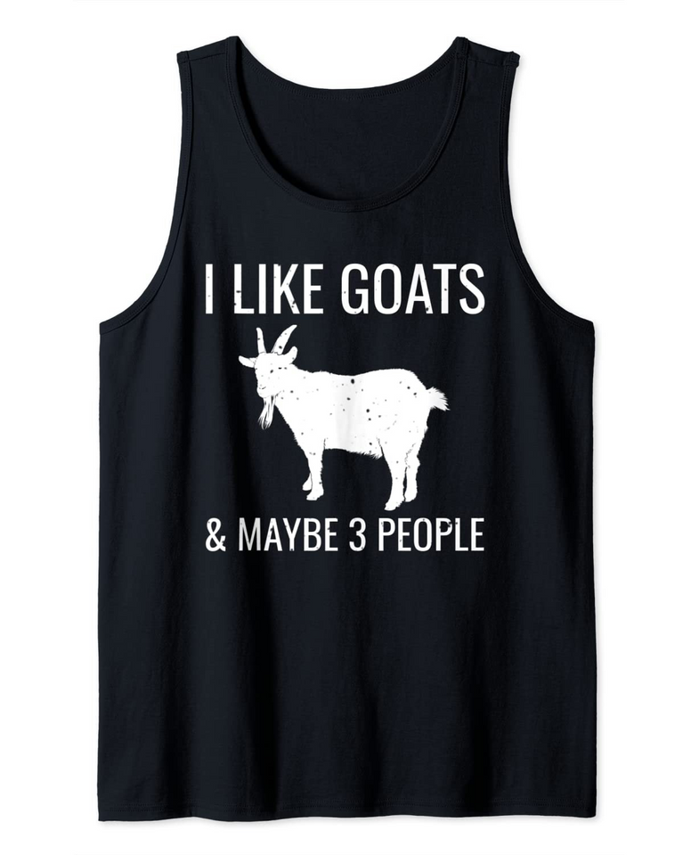 I Like Goats & Maybe 3 People Funny Farm Introvert Tank Top