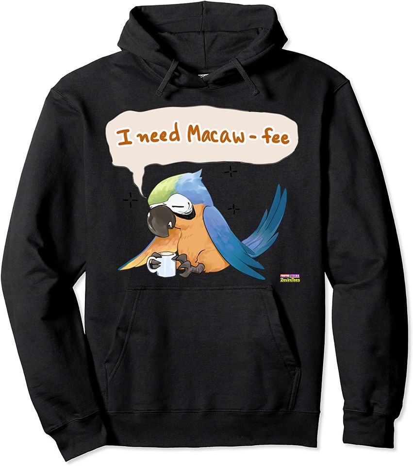 I need Macaw Pullover Hoodie