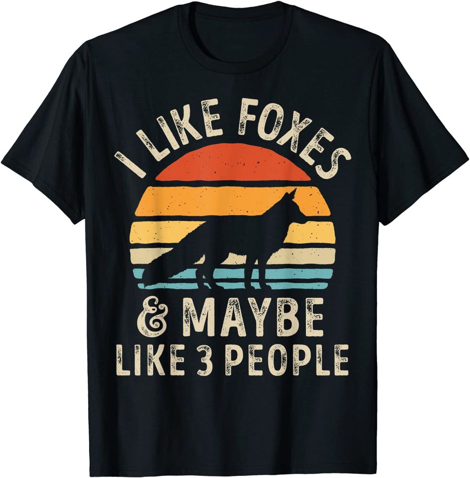 I Like Foxes And Maybe Like 3 People T-Shirt