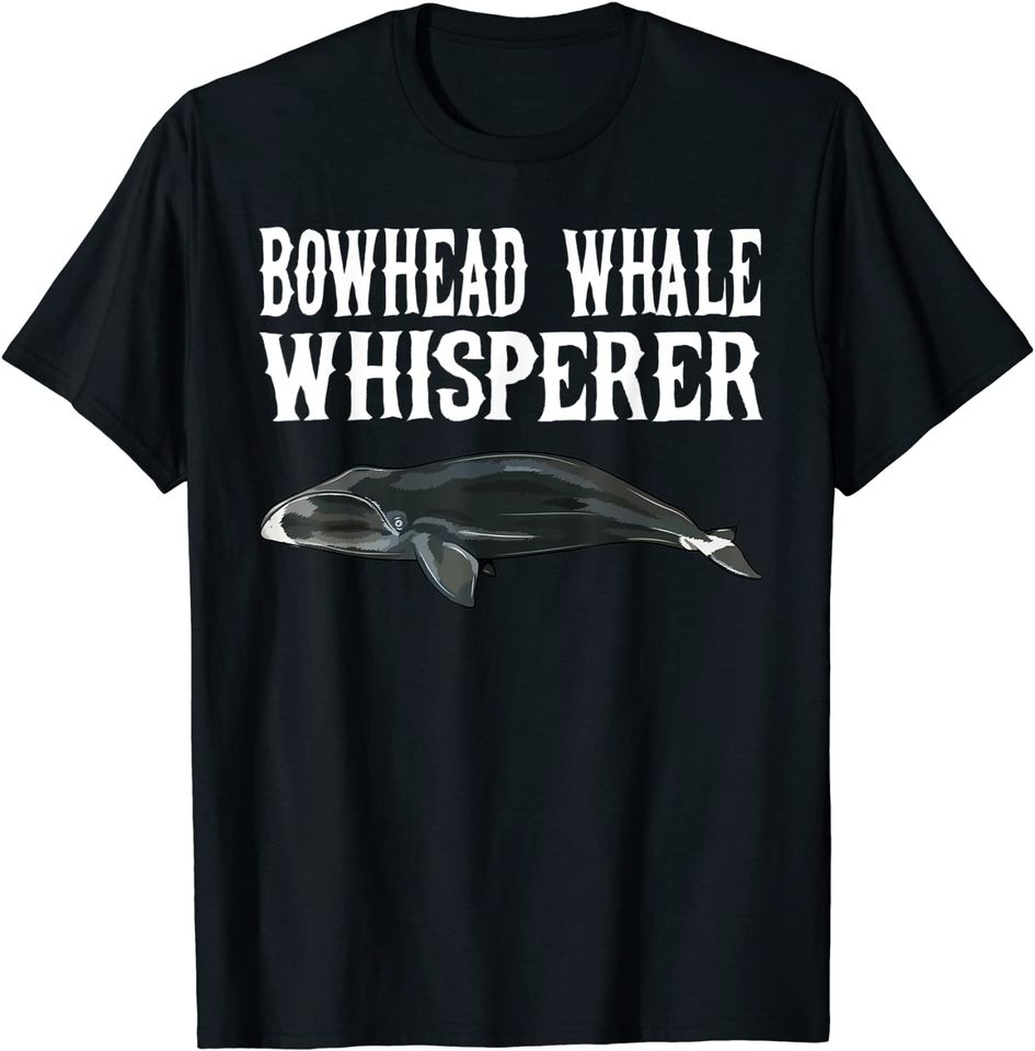 Bowhead Whale Wisperer T Shirt