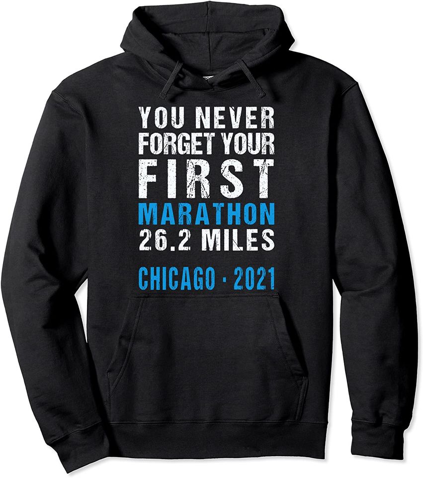 Chicago 2021 Illinois Never Forget Your First Marathon Pullover Hoodie