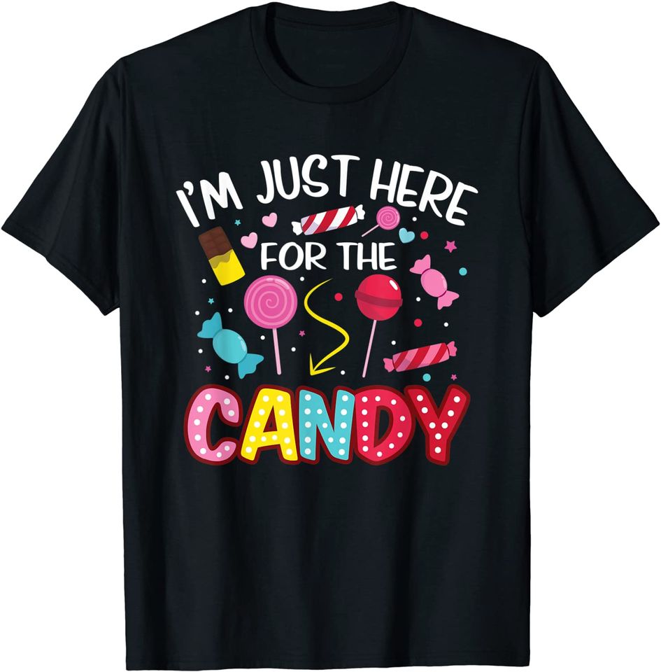 I'm Just Here For The Cand Food T-Shirt