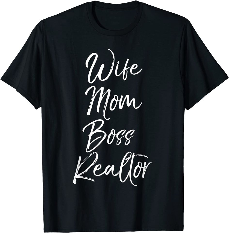 Real Estate Gift for Mother's Day Wife Mom Boss Realtor T-Shirt