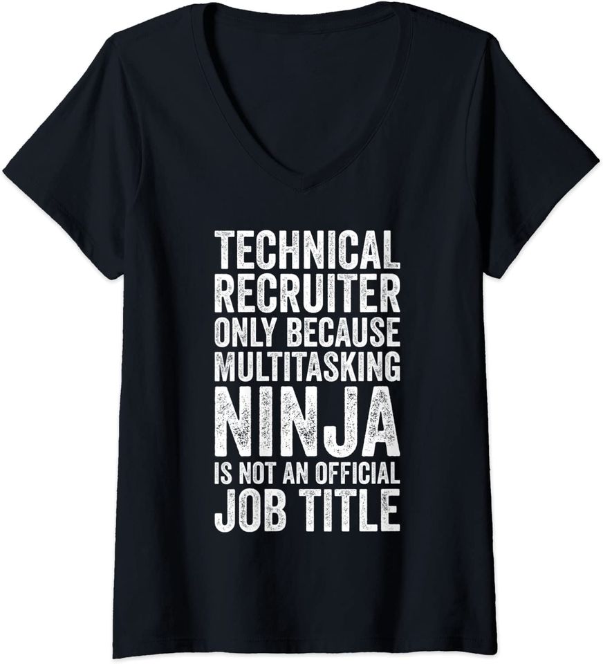 Technical Recruiter Only Because Multi HR Specialist V-Neck T-Shirt