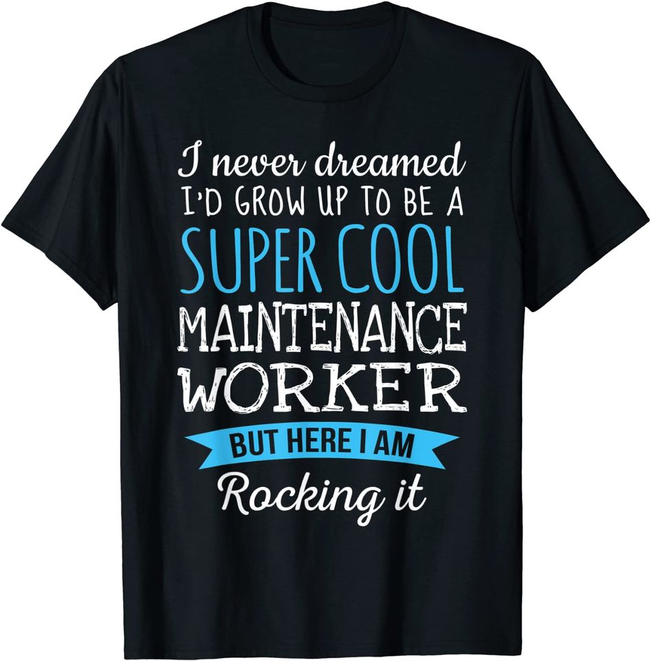 Funny Maintenance Worker Appreciation Gifts T-Shirt
