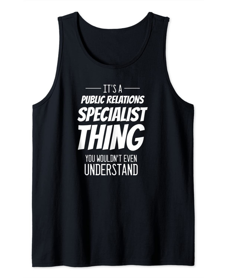 It's A Public Relations Specialist Thing Tank Top