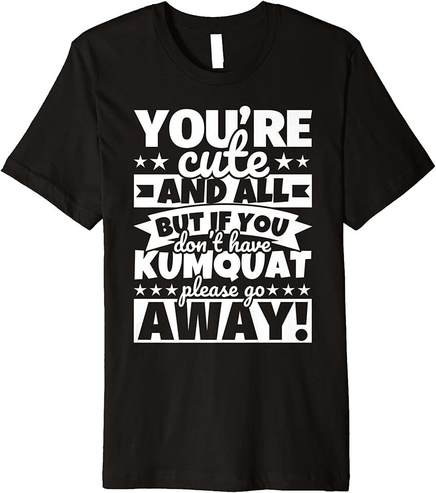 Kumquat Lover Food Premium T Shirt