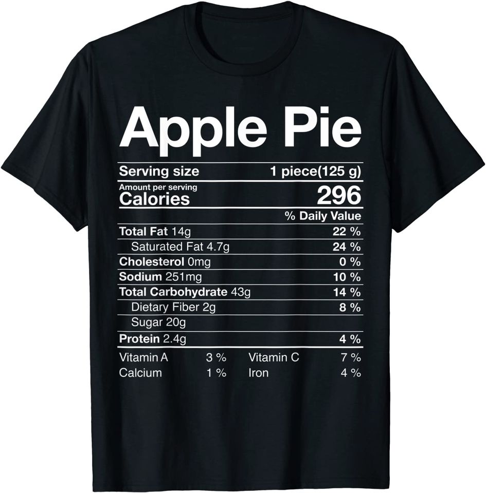 Apple Pie Nutrition Facts Label Costume Thanksgiving T Shirt