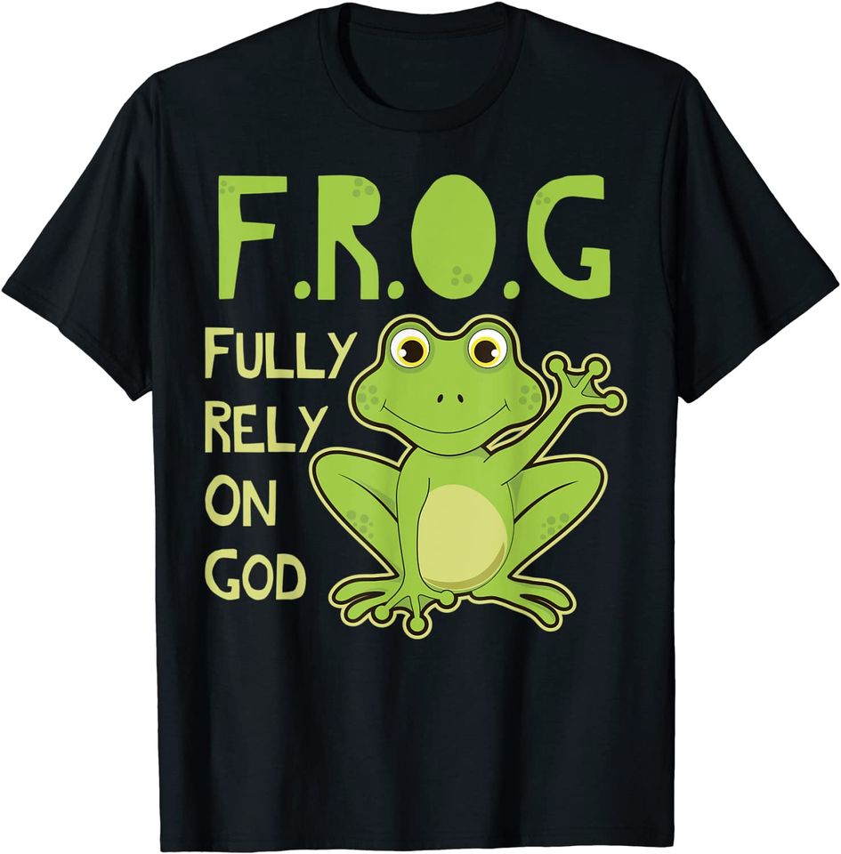 Rely On God Christian Frog Lover FROG Gift Idea T-Shirt