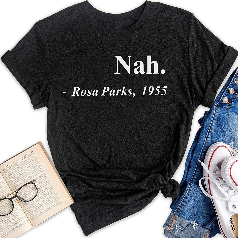 Nah Rosa Parks 1955 T-Shirt